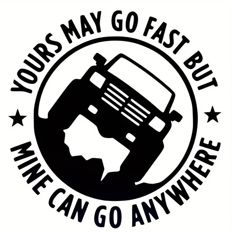 Sticker autoadeziv pentru vehicule Off Road, model "You Can Go Fast", dimensiune 30 x 30 cm, culoare Neagra-1